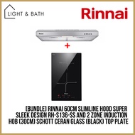 [BUNDLE] Rinnai 60cm Slimline Hood RH-S136-SS + 2 zone induction hob (30cm) Schott Ceran Glass (Blac