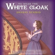To Wear the White Cloak Sharan Newman