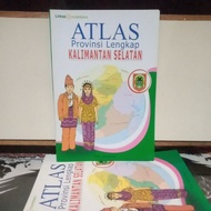 Atlas Book - Complete Province ATLAS OF SOUTH KALIMANTAN