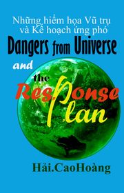 Những hiểm họa Vũ trụ và Kế hoạch ứng phó: Dangers from Universe and the Response plan Hải. CaoHoàng