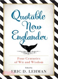 16233.Quotable New Englander ― Four Centuries of Wit and Wisdom