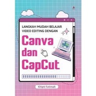 Gramedia Dumai - EASY STEP TO LEARN VIDEO EDITING WITH CANVA AND CAPCUT