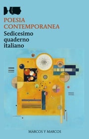 Sedicesimo quaderno di poesia italiana contemporanea Michele Bordoni