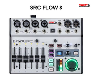 SRC FLOW 8 ดิจิตอลมิกเซอร์ 8 อินพุต ควบคุมผ่านบลูทูธ พร้อมฟีเจอร์ครบครัน