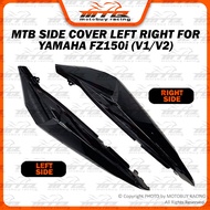 YAMAHA FZ150i V1 V2 MTB SIDE COVER LEFT RIGHT MTB BODY SIDE COVER LEFT RIGHT YAMAHA FZ150i V1 V2