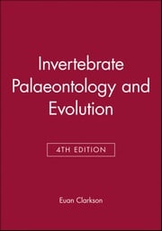 Invertebrate Palaeontology and Evolution E. N. K. Clarkson