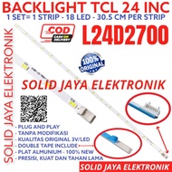 BACKLIGHT TV LED TCL 24 INC L24D2700 L 24D2700 LAMPU BL SMD 18K 3V 24D