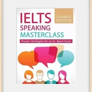 IELTS Speaking Masterclass: Proven Strategies for an 8+ Band Score
