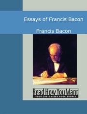Essays Of Francis Bacon Francis Bacon