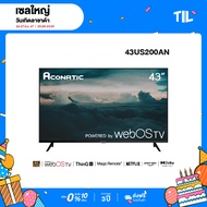 [2023 New WebOS TV] Aconatic WebOS TV 4K UHD HDR Smart TV สมาร์ททีวี WebOS ขนาด 43 นิ้ว รุ่น 43US200AN (รับประกัน 3 ปี)