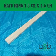 Reng Wood Size 1.5 x 4.5 x 200 cm Smooth Quality