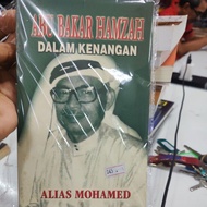 ABU BAKAR HAMZAH DALAM KENANGAN" (Abu Bakar Hamzah in Memory) by Alias Mohamed