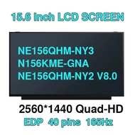 NE156QHM-NY1 NE156QHM-NY2 V8.0 NE156QHM-NY3 NE156QHM-NY4 NE156QHM-NY5 N156KME-GNA 165HZ IPS QHD 2560