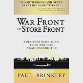 War Front to Store Front: Americans Rebuilding Trust and Hope in Nations Under Fire