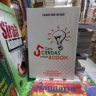 5 SMART WAYS FOR BODOH
