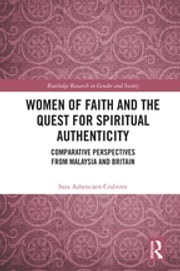 Women of Faith and the Quest for Spiritual Authenticity Sara Ashencaen Crabtree