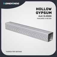 Hollow Besi Holo 4x4 Rangka plafon Gypsum Tebal 0,25mm