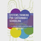 Systems Thinking for Sustainable Schooling: A Mindshift for Educators to Lead and Achieve Quality Schools