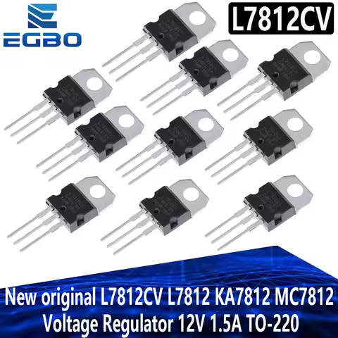 10~50PCS EGBO L7812CV L7812 KA7812 MC7812 Voltage Regulator 12V 1.5A TO-220 new original