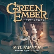 Ember Falls: The Green Ember Book II S. D. Smith