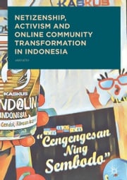 Netizenship, Activism and Online Community Transformation in Indonesia Ario Seto