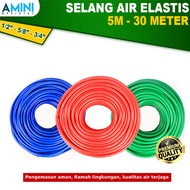 AMINI Selang Air 5 Meter Sampai 30 Meter 1/2 5/8 3/4 Inch Selang Elastis DOP Selang Air roll 5 15 Me