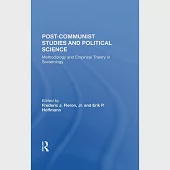 Postcommunist Studies and Political Science: Methodology and Empirical Theory in Sovietology