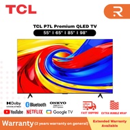 [DELIVERED BY SELLER] TCL P7L Premium 4K QLED Google TV 55P7L 65P7L 75P7L 85P7L 电视