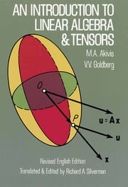 An Introduction to Linear Algebra and Tensors M. A. Akivis