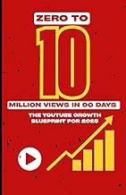 0 to 10 Million Views in 90 Days: The YouTube Growth Blueprint for 2025