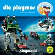 Die Playmos - Das Original Playmobil Hörspiel, Folge 25: Gefahr im Weltall Simon X. Rost