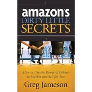 [English - 100% Original] - Amazon's Dirty Little Secrets - How to Use the Power by Greg Jameson (US edition, hardcover)