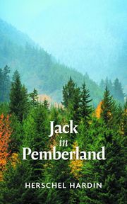 Jack in Pemberland Herschel Hardin