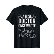 Men's cotton T-shirt A Wise Doctor Once Wrote Medical Doctor Handwriting Funny T-Shirt Fast Shipping