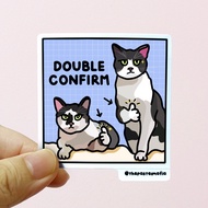 (SG) "double confirm" singlish cat meme waterproof vinyl sticker