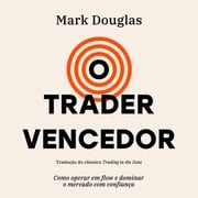 O trader vencedor Mark Douglas