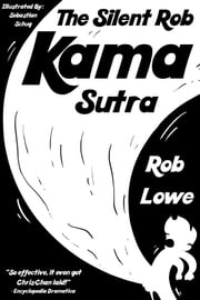 The Silent Rob Kama Sutra Rob Lowe