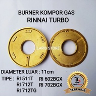 Burner Kompor Gas Rinnai Turbo Asli Warna Cinnamon Diameter 11cm untuk Model RI 511T/RI 602BGX/RI 71