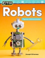 CTIM: Robots: Figuras tridimensionales Joseph Otterman