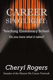 Career Spotlight: Teaching Elementary School Cheryl Rogers