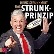 Das Strunk-Prinzip (gekürzt) Heinz Strunk