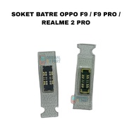 MESIN Oppo F9 battery socket F9 Pro/ A11K/ realme 2 Pro/ that attached to the engine