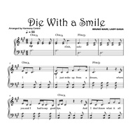 Die With A Smile (BrunoMars, LadyGaga) PIANO SHEET MUSIC SCORE