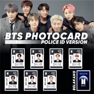 BTS POLICE ID 2-SIDED PHOTOCARD (PRICE 7 PCS + 2-SIDED LAMINATION) ALL GOMAWO JPOP KPOP CARDS IDOL B