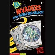 Invaders from the Great Goo Galaxy Blake Hoena