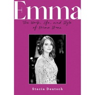 Emma Deutsch Works Life and Style Emma The Work Life and Style of Emma Stone English Original Stacia