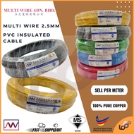 [PER METER] 2.5MM S/L MULTI WIRE / PVC INSULATED CABLE 100% PURE COPPER (SIRIM APPROVED)