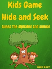 Kids Game Hide And Seek Guess The Alphabet And Animal Amy Carr