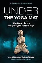 Under the Yoga Mat: The Dark History of Yogi Bhajan's Kundalini Yoga
