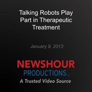 Talking Robots Play Part in Therapeutic Treatment PBS NewsHour